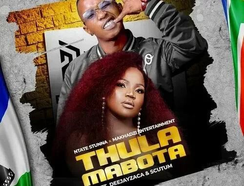 Ntate Stunna & Makhadzi Entertainment – Thula Mabota ft. DeejayZaca & Scutum