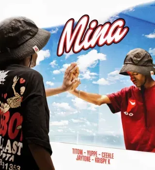 TitoM & Yuppe – Mina ft Ceehle, Jaytone & Krispy K