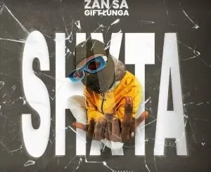 Buddy Kay, Djy Zan SA, Gift Lunga – Shxta