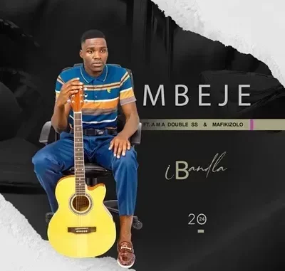 Mbeje - Ibandla Ft. Mafikizolo