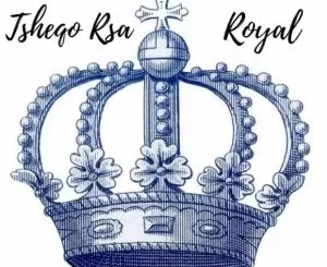 Tsheqo Rsa – Royal