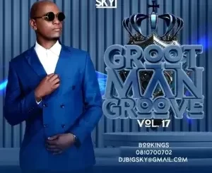 DJ Big Sky – Grootman Groove Vol. 17