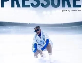 Focalistic – Pressure ft Thama Tee