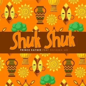 Prince Kaybee – Shuk Shuk ft. Natasha MD