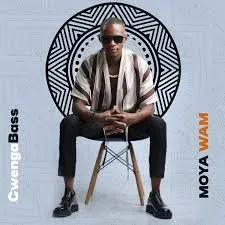 CwengaBass – Moya Wam (Radio Edit) Ft. Professor, Meez, Chief SA & Sundile