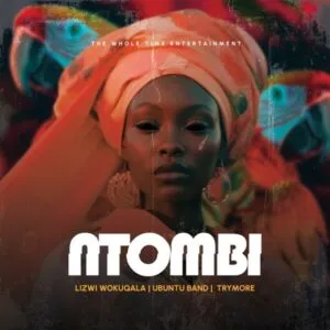 Lizwi Wokuqala, Ubuntu Band & Trymore – Ntombi