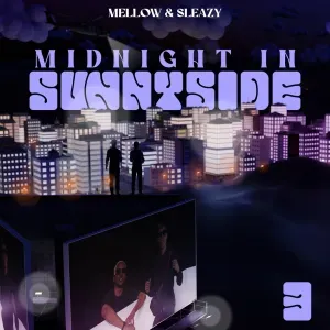 Mellow & Sleazy – Midnight In Sunnyside 3