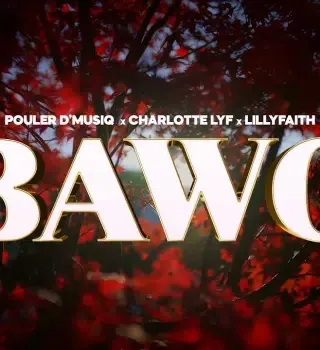 Pouler D’musiq – Bawo ft Charlotte Lyf & Lilly Faith