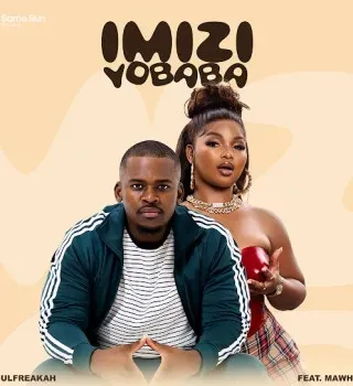 Soulfreakah – Imizi YoBaba ft Mawhoo