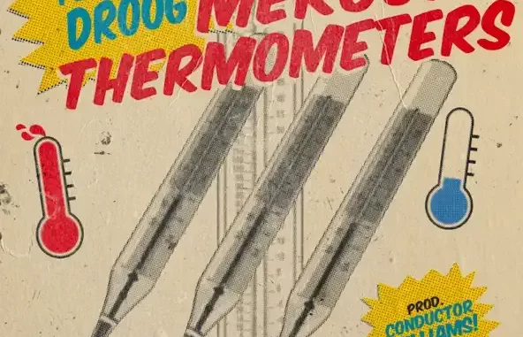 Your Old Droog & Conductor Williams Mercury Thermometers