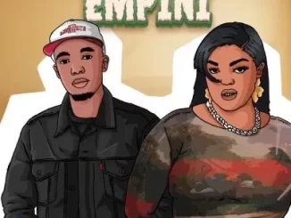 Nthabo & DBN Gogo – Empini ft Mnash, Ze2 & Sipho Magudulela