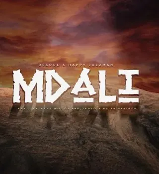 De Soul – Mdali Ft Happy Jazzman, Natasha MD, Dj Pre Tedzo & Faith Strings