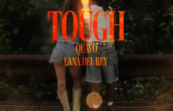 Quavo & Lana Del Rey Tough