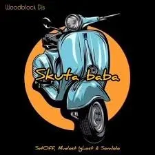 Woodblock Djs – Yebo Baba, Skuta Baba ft. SetOff , Mvelost Ighost , Somlolo