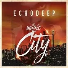 Echo Deep - The Music City (Original Mix)