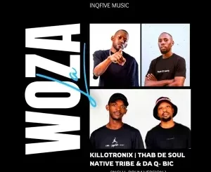 KilloTronix, Thab De Soul, Native Tribe & Da Q-Bic - Woza La (Drum Version)