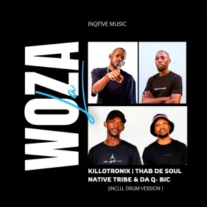 KilloTronix, Thab De Soul, Native Tribe & Da Q-Bic - Woza La (Drum Version)