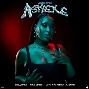 Leandra.Vert, ZEENHLE & Mike Ludar – Asiyeke ft. K Zaka & Luigi Anywhere