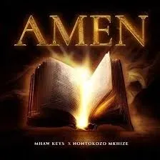 Mhaw Keys – Amen ft. Nontokozo Mkhize