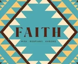 Miza & BosPianii – Faith