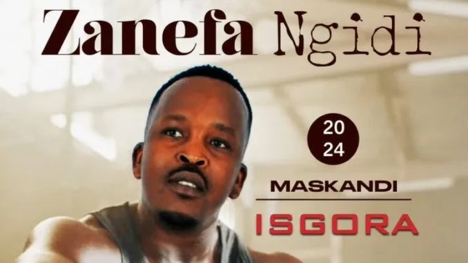 Zanefa Ngidi – Isgora