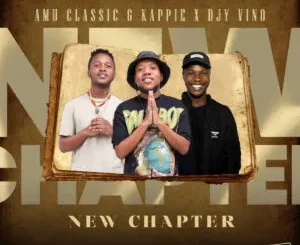 Amu Classic, Kappie & Djy Vino – New Chapter