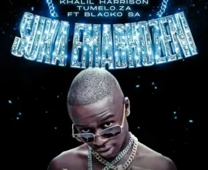 Eltee & Khalil Harrison – Suka Emabhozeni ft. Blacko SA & Tumelo ZA