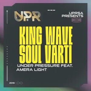 King Wave, Soul Varti & Amera Light - Under Pressure (Kay-9ine’s Remix)