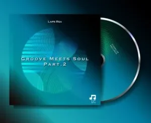 Laps RSA – Groove Meets Soul, Pt. 2