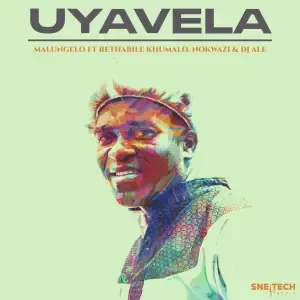 Malungelo – Uyavela ft. Rethabile Khumalo, Nokwazi & DJ ALE