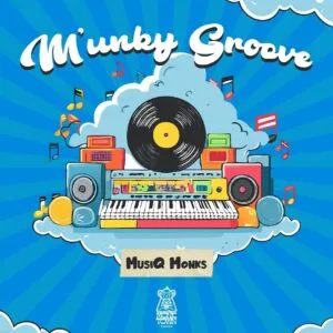 MusiQ Monks – M’unky Groove