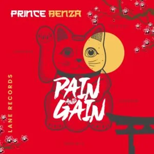 Prince Benza – Pain and Gain