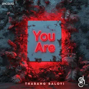 Thabang Baloyi – You Are