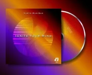 Varto MusiQue – Ignite Your Mind