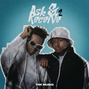 TNK MusiQ – Ask & Receive 2