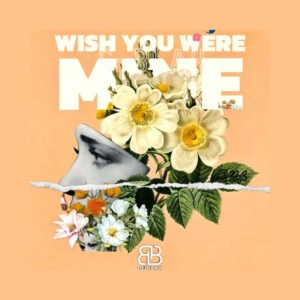 C Blak – Wish You Were Mine