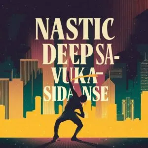 Nastic Deep SA – Vuka Sidanse