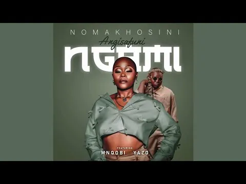 Nomakhosini Angisafuni Ngami (Official Audio) feat. Mnqobi yazo