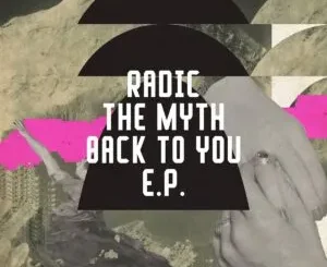 Radic The Myth – Back To You