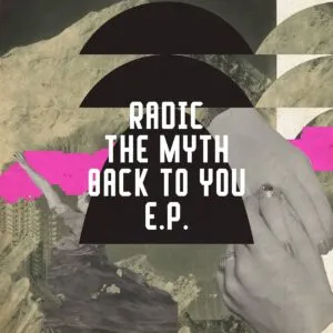 Radic The Myth – Back To You