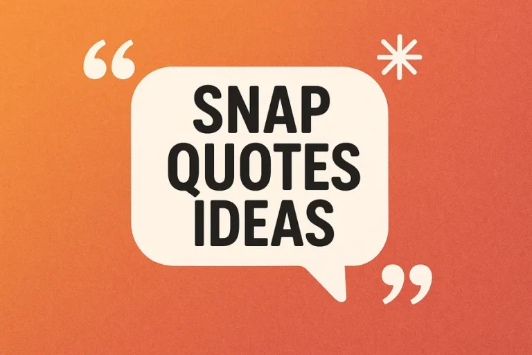 Snap Quotes Ideas for Every Mood
